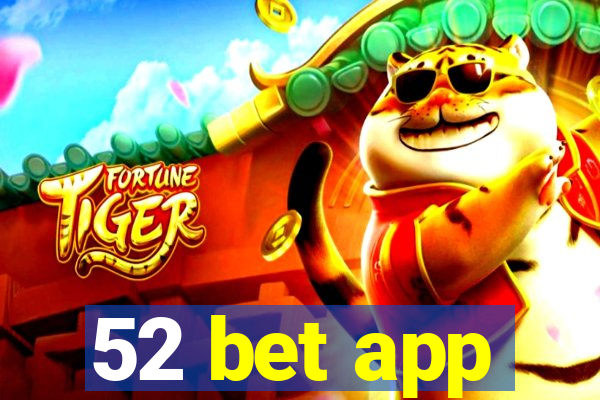 52 bet app